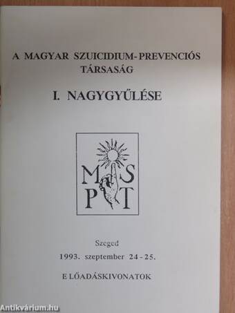 A Magyar Szuicidium-Prevenciós Társaság I. Nagygyűlése