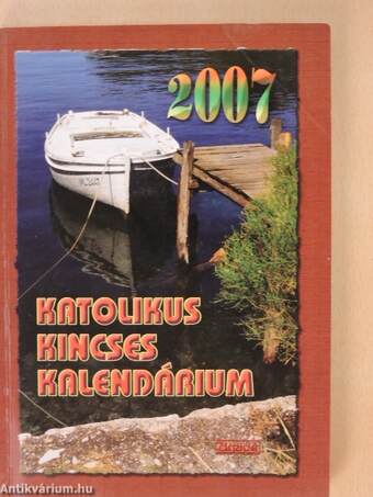 Katolikus Kincses Kalendárium 2007.