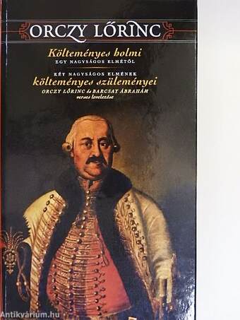 Költeményes holmi egy nagyságos elmétől - Két nagyságos elmének költeményes szüleményei