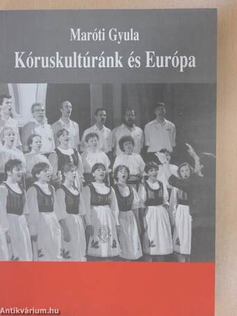 Kóruskultúránk és Európa