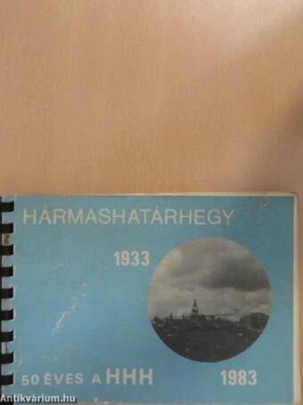 Hármashatárhegy 1933-1983