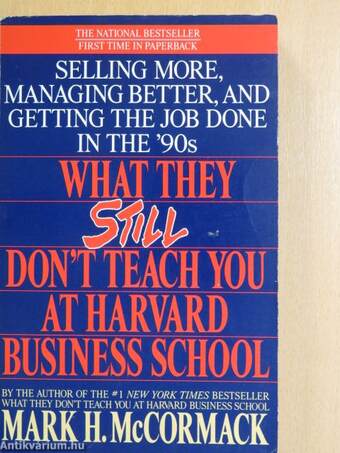 What They Still Don't Teach You at Harvard Business School