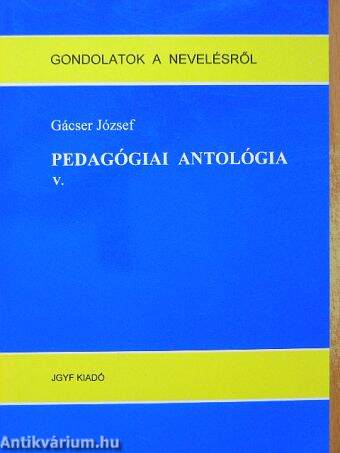 Pedagógiai antológia V.