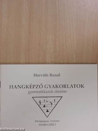 Hangképző gyakorlatok gyermekkarok részére