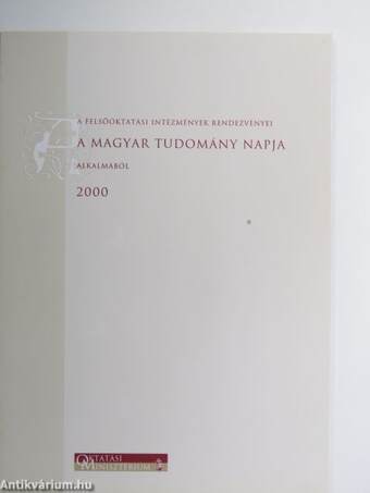 A felsőoktatási intézmények rendezvényei a Magyar Tudomány Napja alkalmából 2000