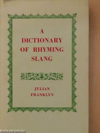 A dictionary of rhyming slang