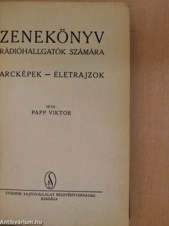 Zenekönyv rádióhallgatók számára - Arcképek-életrajzok