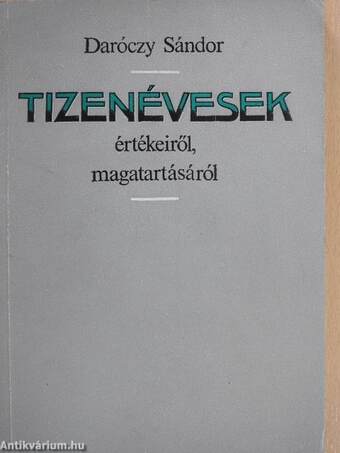 Tizenévesek értékeiről, magatartásáról