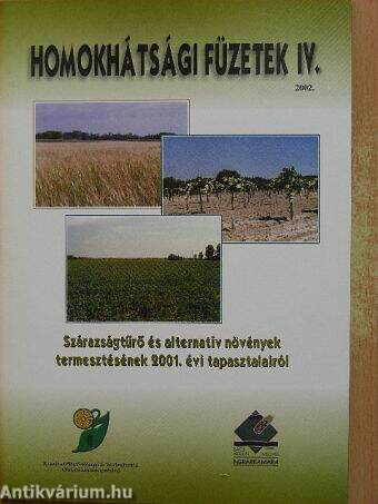 Szárazságtűrő és alternatív növények termesztésének 2001. évi tapasztalatairól
