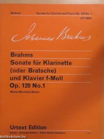 Sonate für Klarinette (oder Bratsche) und Klavier f-Moll Op. 120 No. 1/Sonata for Clarinet (or Viola) and Piano F minor Op. 120 No. 1