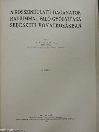 A rákbetegség korai felismerése/A radiumtherapiáról általában/A rosszindulatú daganatok radiummal való gyógyítása sebészeti vonatkozásban/A haláljelenségek