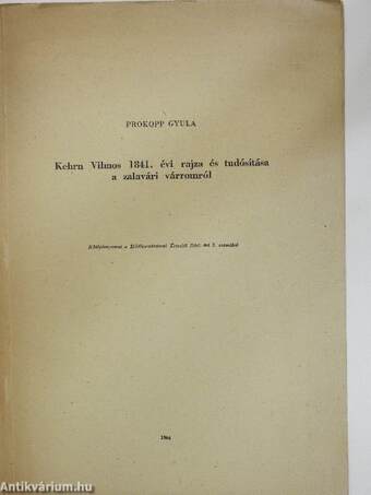 Kehrn Vilmos 1841. évi rajza és tudósítása a zalavári várromról