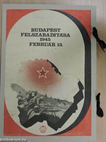 Budapest felszabadítása 1945 február 13.