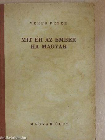 Mit ér az ember ha magyar