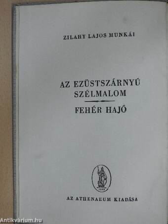 Az ezüstszárnyú szélmalom/Fehér hajó