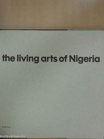 The living arts of Nigeria