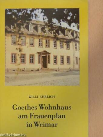 Goethes Wohnhaus am Frauenplan in Weimar