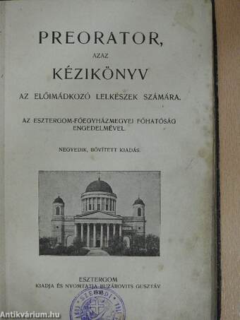 Preorator, azaz kézikönyv az előimádkozó lelkészek számára