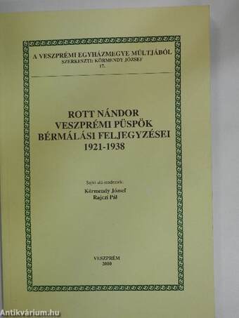 Rott Nándor veszprémi püspök bérmálási feljegyzései 1921-1938