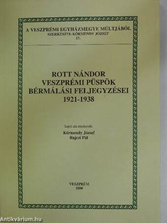 Rott Nándor veszprémi püspök bérmálási feljegyzései 1921-1938