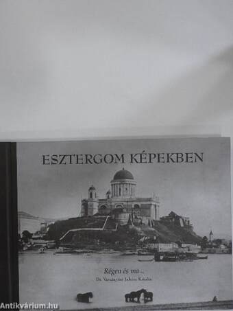 Esztergom képekben