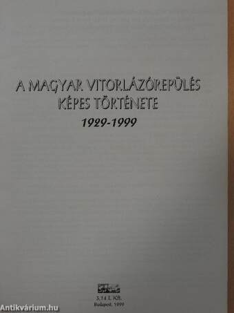 A magyar vitorlázórepülés képes története 1929-1999