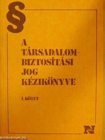 A társadalombiztosítási jog kézikönyve I-II.