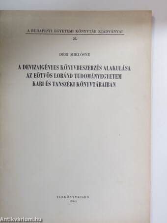 A devizaigényes könyvbeszerzés alakulása az Eötvös Loránd Tudományegyetem Kari és Tanszéki könyvtáraiban