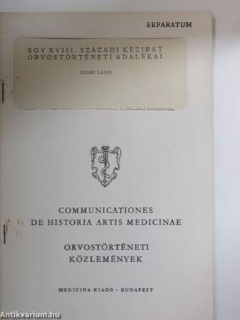 Egy XVIII. századi kézirat orvostörténeti adalékai