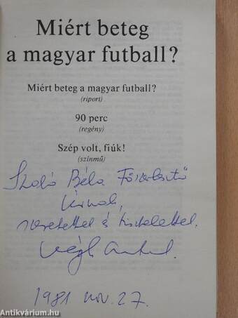 Miért beteg a magyar futball? (dedikált példány)