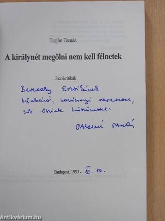 A királynét megölni nem kell félnetek (dedikált példány)