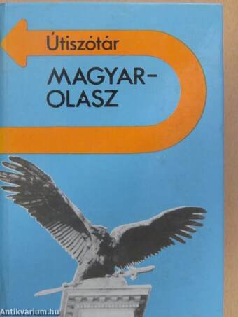 Magyar-olasz útiszótár/Italiano-Ungherese dizionario per turisti