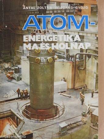 Atomenergetika ma és holnap (dedikált példány)