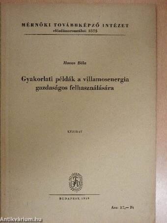 Gyakorlati példák a villamosenergia gazdaságos felhasználására