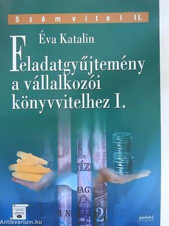 Feladatgyűjtemény a vállalkozói könyvvitelhez I.