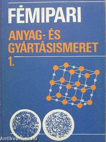 Fémipari anyag- és gyártásismeret 1. 