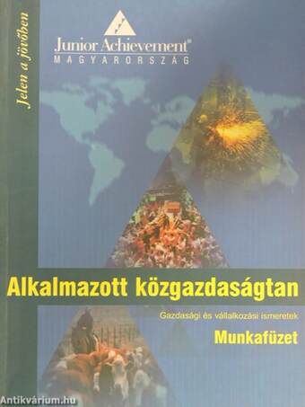 Alkalmazott közgazdaságtan - Tankönyv/Munkafüzet