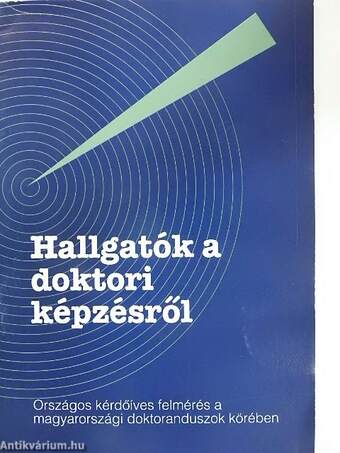 Hallgatók a doktori képzésről