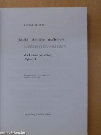 Jüdische, christliche, muslimische Lebenswelten der Donaumonarchie 1848-1918