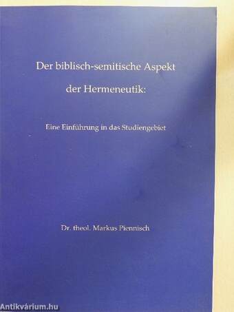 Der biblisch-semitische Aspekt der Hermeneutik: Eine Einführung in das Studiengebiet