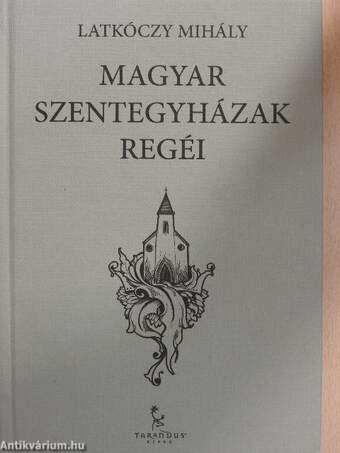 Magyar Szentegyházak regéi