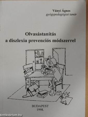 Olvasástanítás a diszlexia prevenciós módszerrel