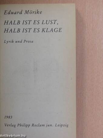 Halb ist es Lust, halb ist es Klage