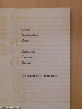 Corpus Antiphonalium Officii-Ecclesiarum Centralis Europae II/A Bamberg (Pars Temporalis)