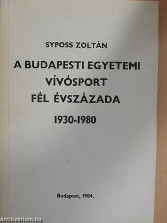 A budapesti egyetemi vívósport fél évszázada