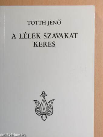 A lélek szavakat keres