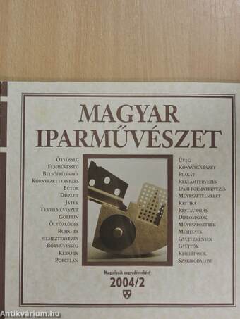 Magyar Iparművészet 2004. (nem teljes évfolyam)