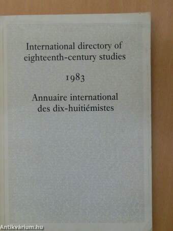 International directory of eighteenth-century studies/Annuaire international des dix-huitiémistes 1983