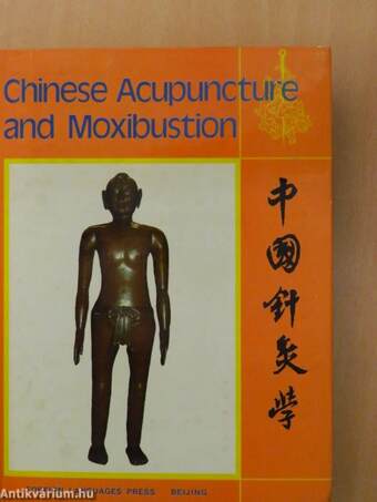 Chinese Acupuncture and Moxibustion