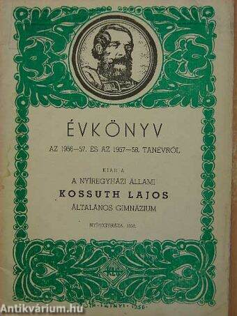 A Nyíregyházi Állami Kossuth Lajos Általános Gimnázium Évkönyve az 1956-57. és az 1957-58. tanévről